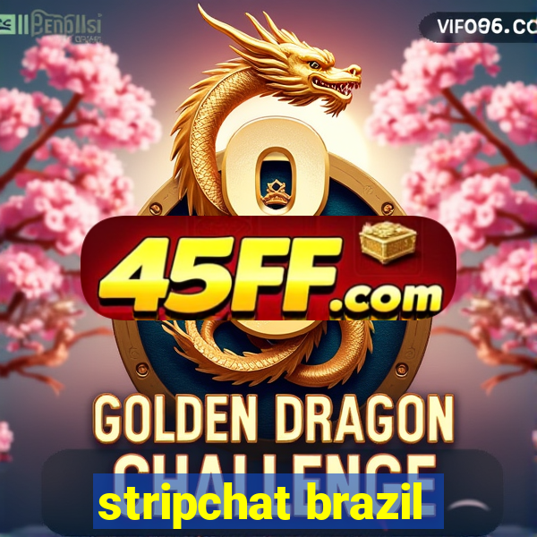 stripchat brazil